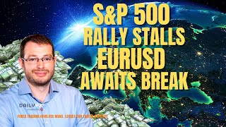 EUR/USD Weighing S&amp;P 500, EURUSD and USDJPY Reversal Commitment