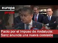 Sanz anuncia una comisión del Pacto Social y Económico por el Impulso de Andalucía