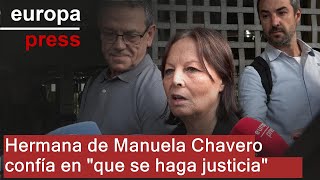 Emilia, la hermana de Manuela Chavero confía en que &quot;se haga justicia&quot;
