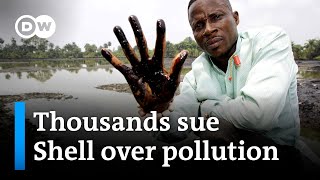 ROYAL DUTCH SHELLA Oil giant Shell charged with harming the livelihood of thousands | DW News