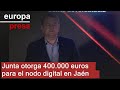 Junta concede al Ayuntamiento de Jaén una ayuda de 400.000 euros para la obra del nodo digital