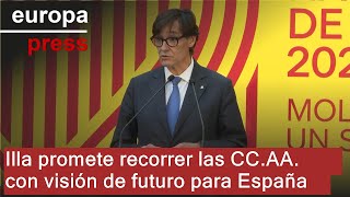 ILLA Illa anuncia una ronda de visitas por el resto de CC.AA. para &quot;hacer una España mejor&quot;