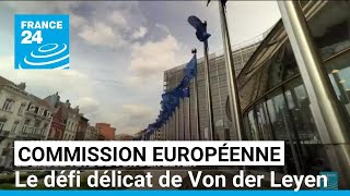 DEFI Commission européenne : le défi délicat de Von der Leyen • FRANCE 24