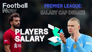 WATCH: Should the Premier League have a salary cap?