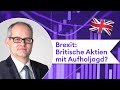 Brexit als Kurstreiber? Endspurt in den Verhandlungen | FTSE 100 | Börse Stutttgart