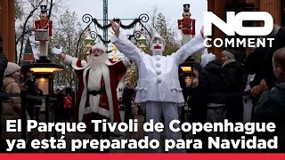 TIVOLI A/S [CBOE] NO COMMENT: El Parque Tivoli ya está preparado para las fiestas navideñas en Dinamarca