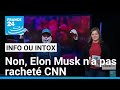 MCDONALD S CORP. - Elon Musk a t-il annoncé qu'il rachetait CNN ou McDonalds ? • FRANCE 24