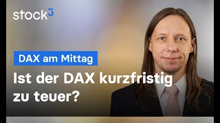 DAX40 PERF INDEX Ist der DAX kurzfristig zu teuer? DAX-Analyse am Mittag