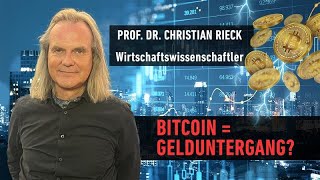 BITCOIN Kann der Bitcoin den Euro und USD ersetzen? Interview mit Prof. Dr. Christian Rieck