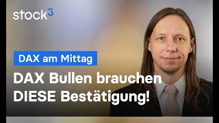 DAX40 PERF INDEX Der DAX braucht DIESE Bestätigung! DAX-Analyse am Mittag