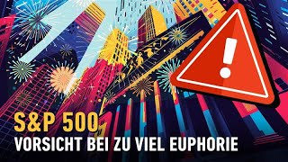 S&amp;P500 - Erhöhte Vorsicht im Rally-Modus