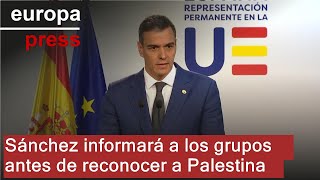 Sánchez informará a los grupos antes de reconocer a Palestina