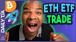 ETHEREUM ETHEREUM ETF APPROVAL TODAY!!!! [how to trade it]