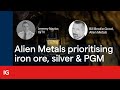 Alien Metals prioritising iron ore, silver and PGM projects