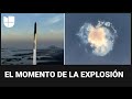 Así explotó en el cielo el propulsor del cohete más grande de Space X