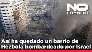 NO COMMENT: Desde un barrio de Hezbolá en el sur de Beirut bombardeado por Israel