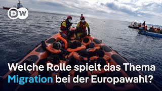 Europawahl 2024: Migration im Fokus der Parteien | DW Nachrichten
