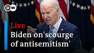 Live: US President Biden discusses &#39;scourge of antisemitism&#39; in Holocaust memorial speech | DW News