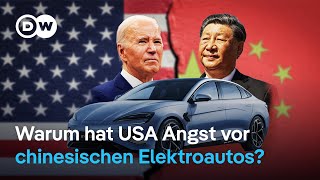 Chinesische Elektrofahrzeuge mischen den Weltmarkt auf - wie wird Amerika darauf reagieren? | DW REV