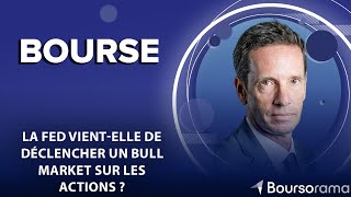 THE MARKET LIMITED La Fed vient-elle de déclencher un bull market sur les actions ?