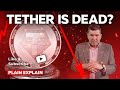 Tether (USDT) Is Next To Die | TETHER SCAM? | Tether Explained | PLAIN EXPLAIN