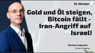 BITCOIN Gold und Öl steigen, Bitcoin fällt - Iran-Angriff auf Israel! Marktgeflüster Teil 2