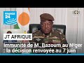 L'audience de levée d'immunité de Mohamed Bazoum renvoyée au 7 juin • FRANCE 24