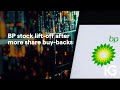BP stock lift-off after more share buy-backs
