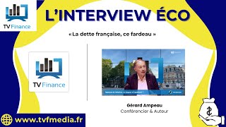 Gérard Ampeau : « La dette française, ce fardeau »