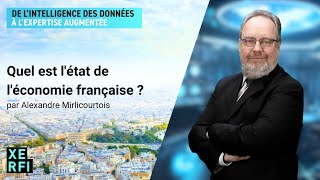 Quel est l'état de l'économie française ?  [Alexandre Mirlicourtois]