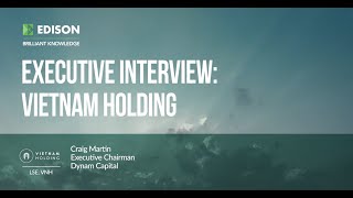 VIETNAM HOLDING LIMITED ORD USD1 VietNam Holding – executive interview