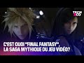 C'est quoi "Final Fantasy", la saga mythique du jeu vidéo?