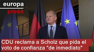 Crisis en el Gobierno alemán: CDU reclama a Scholz que pida el voto de confianza &quot;de inmediato&quot;