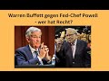 Warren Buffett gegen Fed-Chef Powell - wer hat Recht? Videoausblick