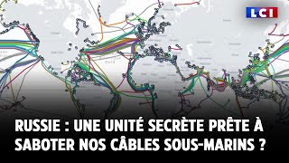 Russie : une unité secrète prête à saboter nos câbles sous-marins ?