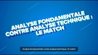 Analyse fondamentale contre analyse technique : le match