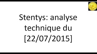 STENTYS Analyse technique Stentys par Tradosaure Trading [22-07-2015]