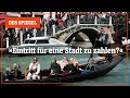Kampf gegen Überfüllung: Das sagen Touristen zum Eintrittsgeld in Venedig | DER SPIEGEL