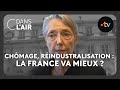 Chômage, réindustralisation : la France va mieux ? #cdanslair Archives 2023