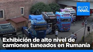 Camiones tuneados en Rumanía se convierten en arte para las rutas europeas