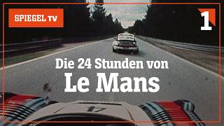 Die 24 Stunden von Le Mans: Das härteste Autorennen der Welt (1/3) | SPIEGEL TV Classics