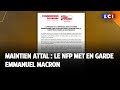 Maintien Attal : le NFP met en garde Emmanuel Macron