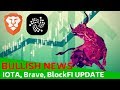 BULLISH CRYPTO NEWS! IOTA, Brave, BlockFI UPDATE - Today's Crypto News