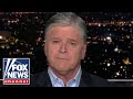 Sean Hannity: The abuse of power in government will end