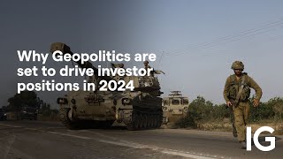 INVESTOR AB [CBOE] Why Geopolitics are set to drive investor positions in 2024