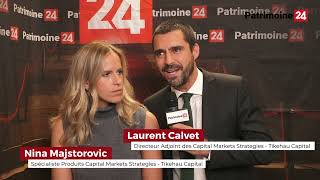 TIKEHAU CAPITAL Interview avec Nina MAJSTOVIC, Laurent CALVET - Tikehau Capital - Patrimonia 2024