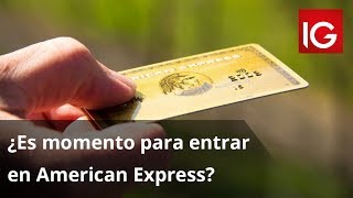 AMERICAN EXPRESS CO. ¿Es el momento de hacer caso a Buffett y entrar en American Express?