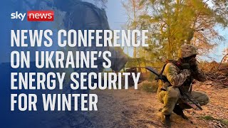 ENERGY Watch live: News conference on IEA&#39;s report on Ukraine’s energy security for winter