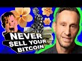 NEVER Sell Your Bitcoin!