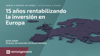 Renta 4 Europa Acciones: 15 años rentabilizando la inversión en Europa